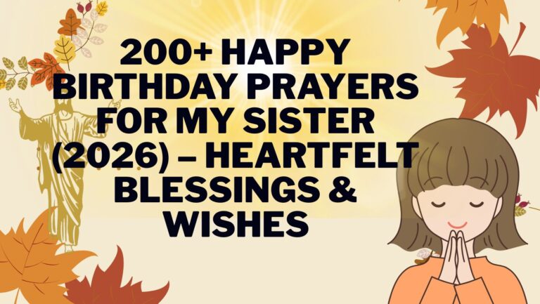 200+ Happy Birthday Prayers for My Sister (2026) – Heartfelt Blessings & Wishes