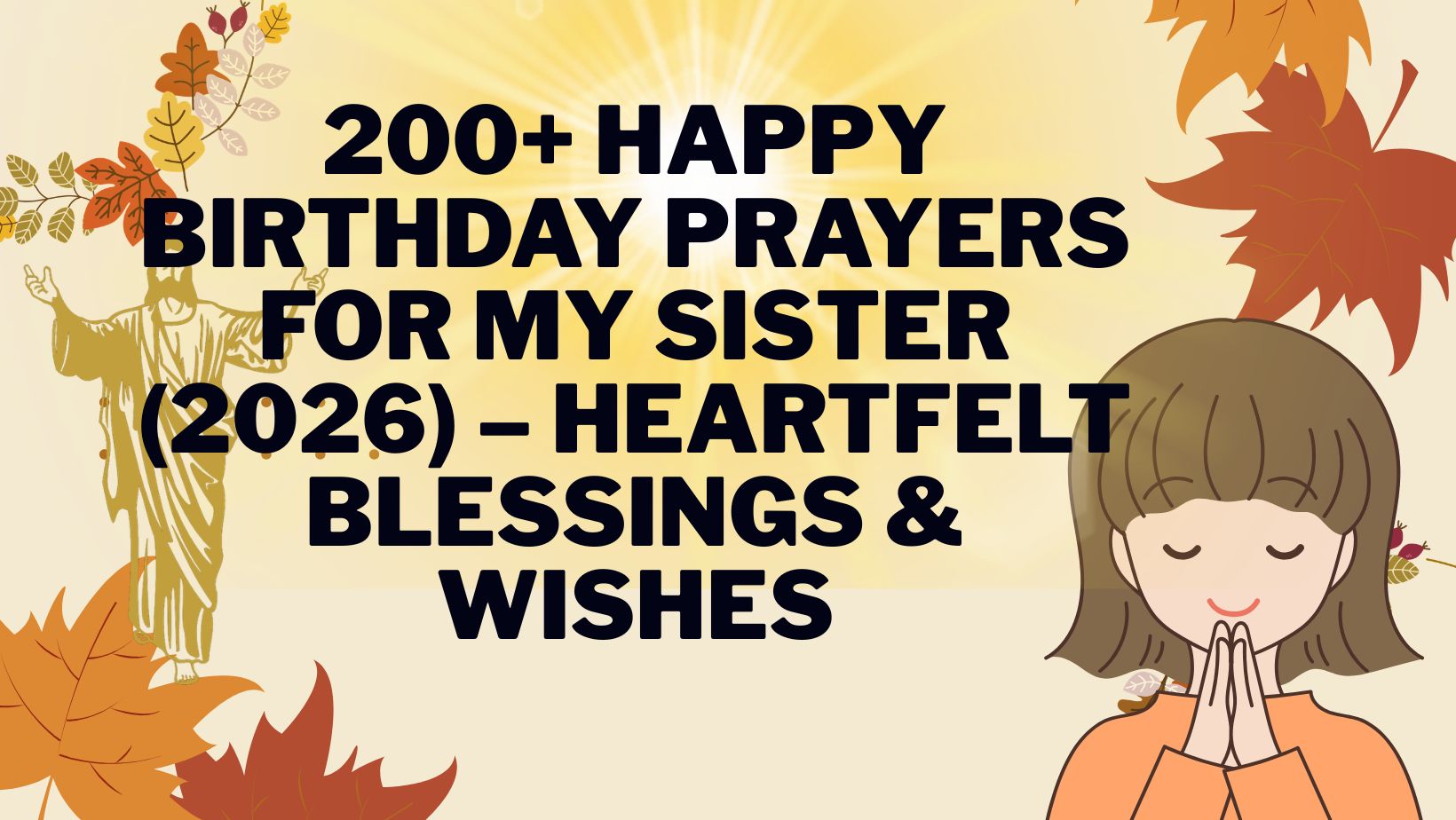200+ Happy Birthday Prayers for My Sister (2026) – Heartfelt Blessings & Wishes