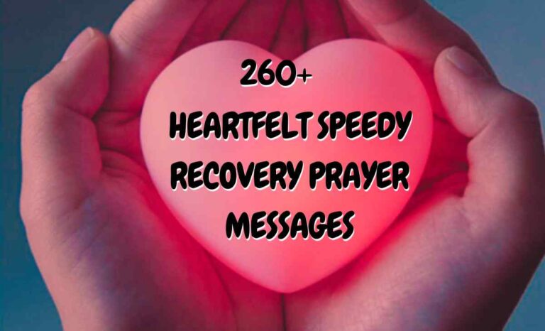 260+ Heartfelt Speedy Recovery Prayer Messages