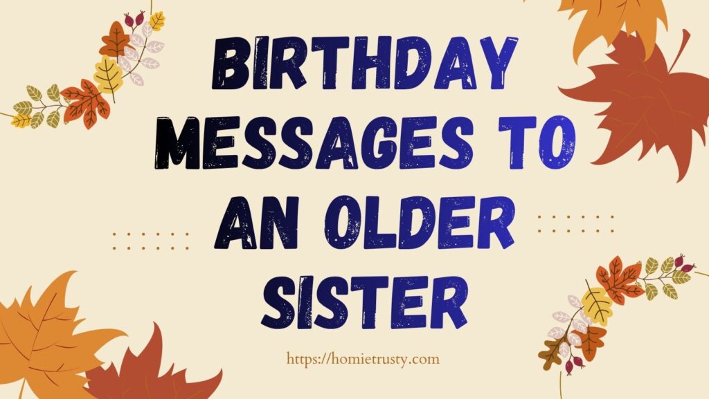 Birthday Messages to an Older Sister