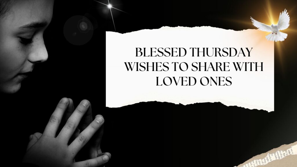 Blessed Thursday Wishes To Share With Loved Ones