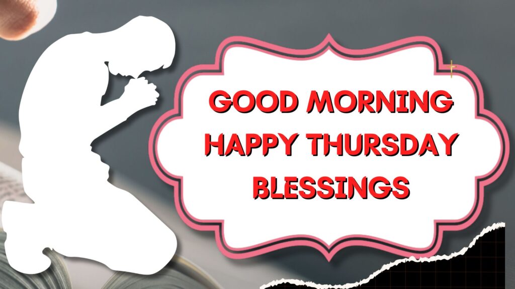 Good Morning Happy Thursday Blessings