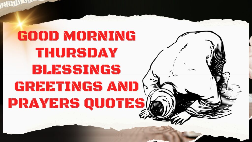 Good Morning Thursday Blessings Greetings And Prayers Quotes