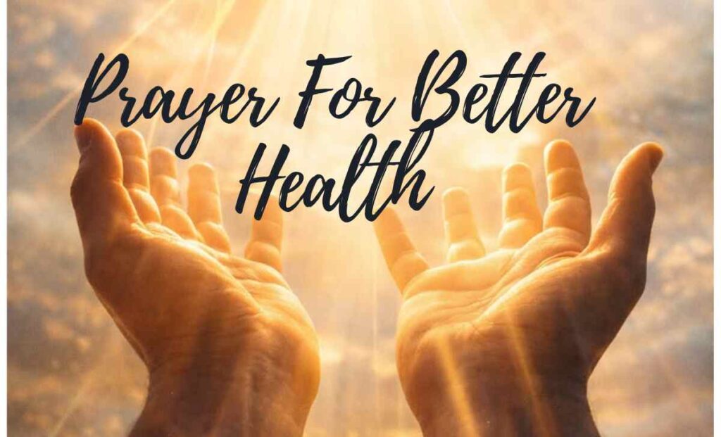 Prayer For Better Health