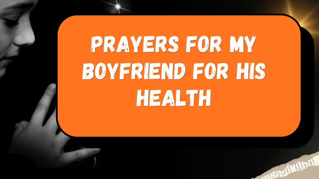 Prayers For My Boyfriend For His Health