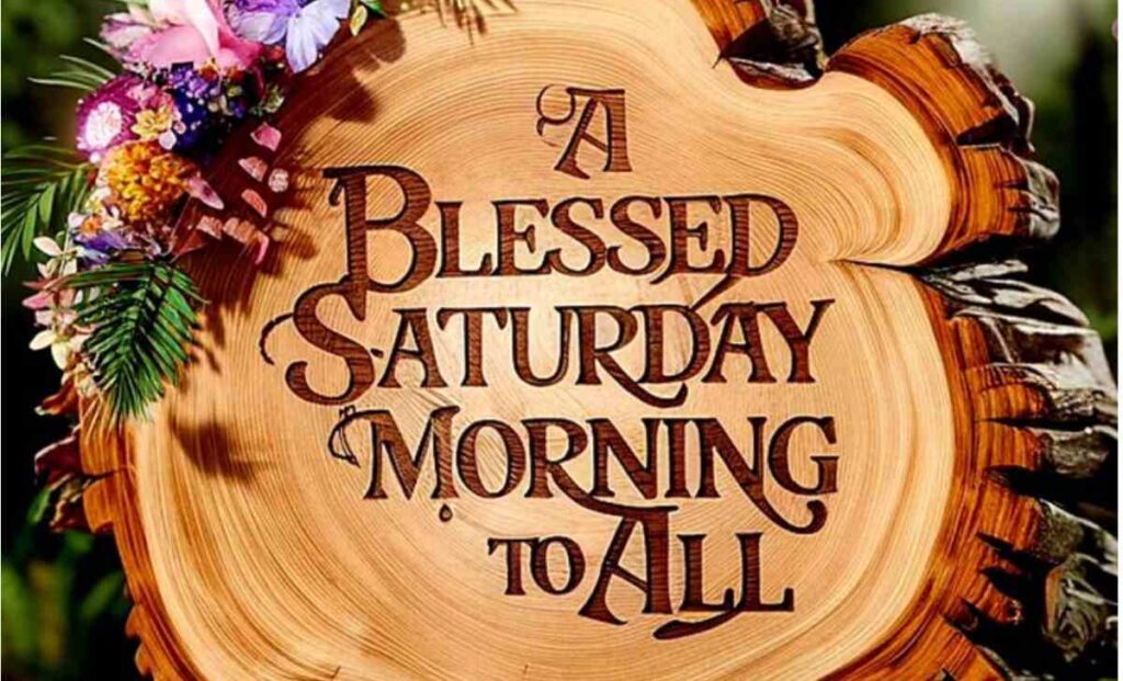 Saturday Morning Blessings
