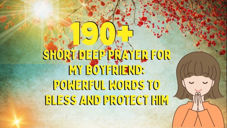 Short Deep Prayer for My Boyfriend Powerful Words to Bless and Protect Him