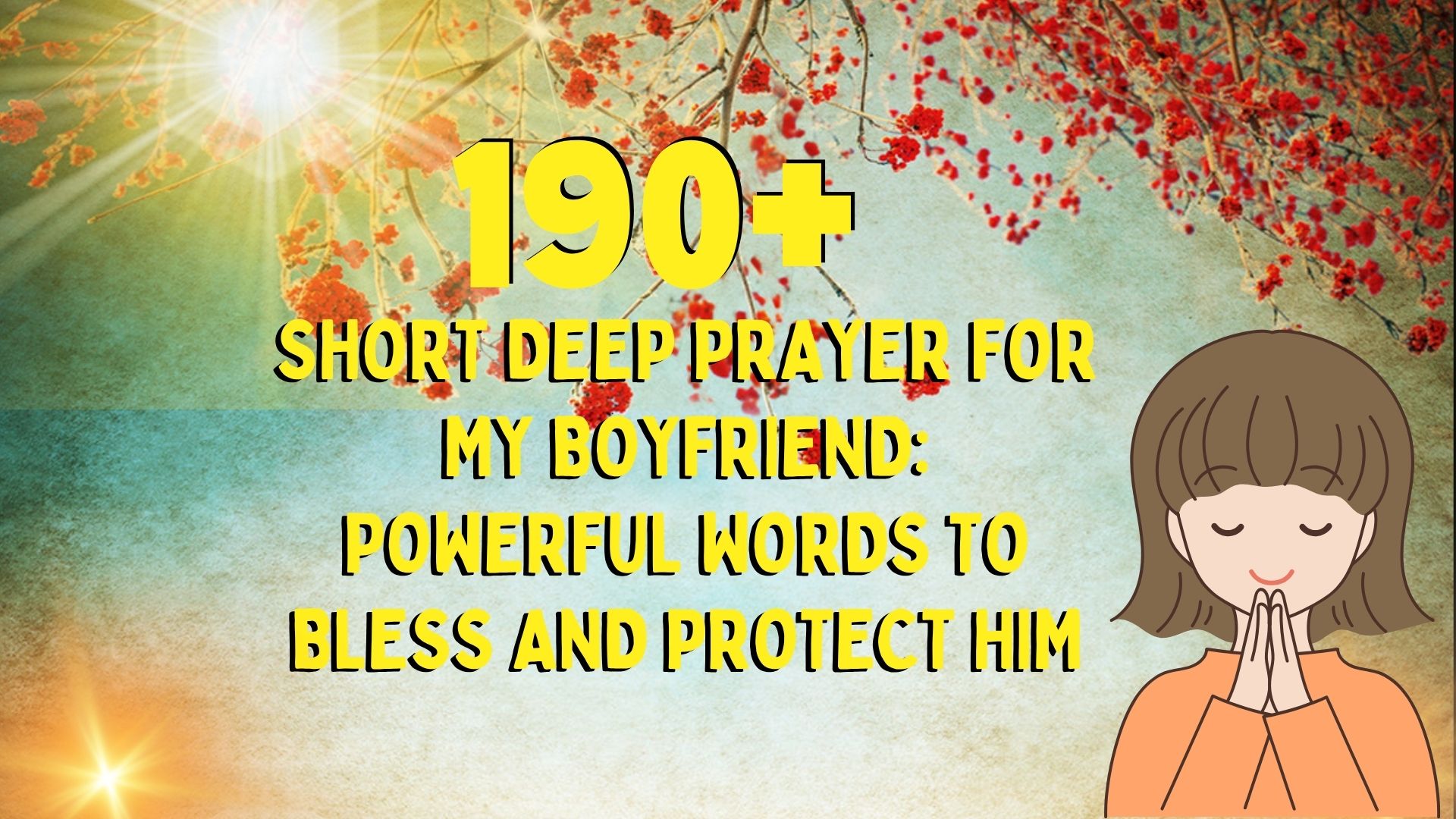 Short Deep Prayer for My Boyfriend Powerful Words to Bless and Protect Him