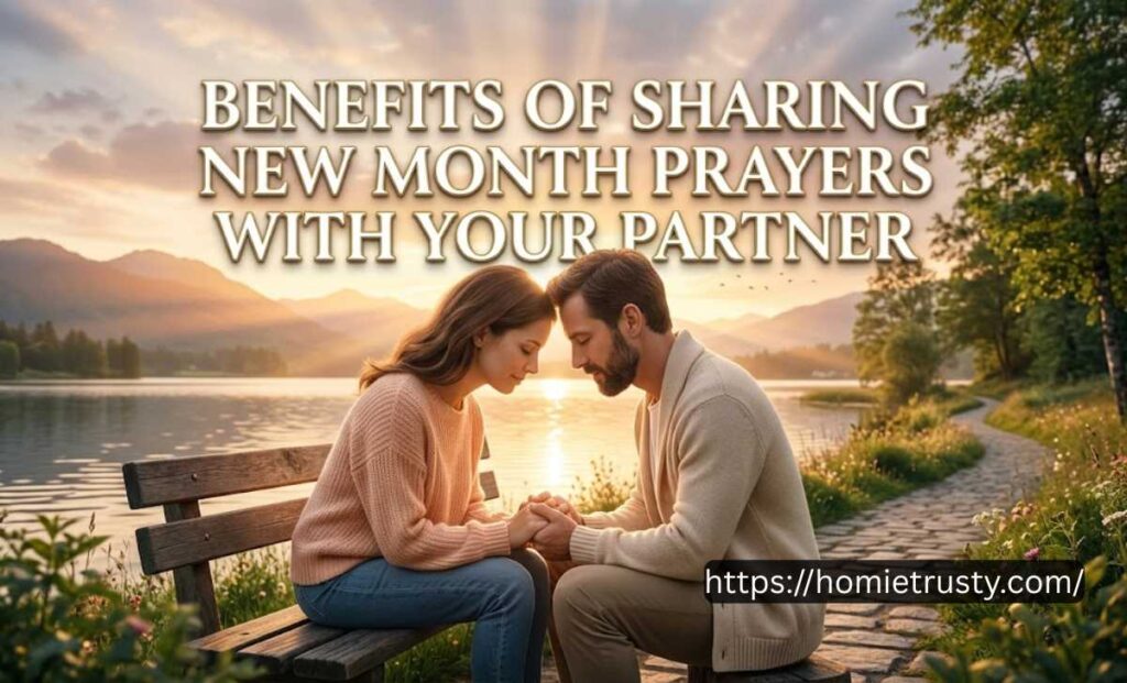 Benefits of Sharing New Month Prayers With Your Partner
